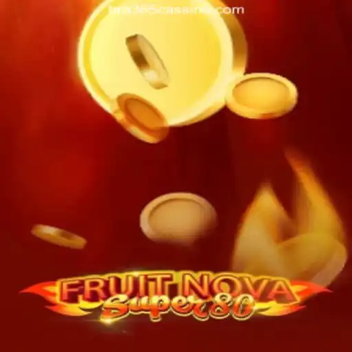 Exploring the Thrills of FruitNovaSuper80: A Must-Play Slot Game on Bra365